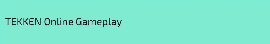 TEKKEN Online Gameplay